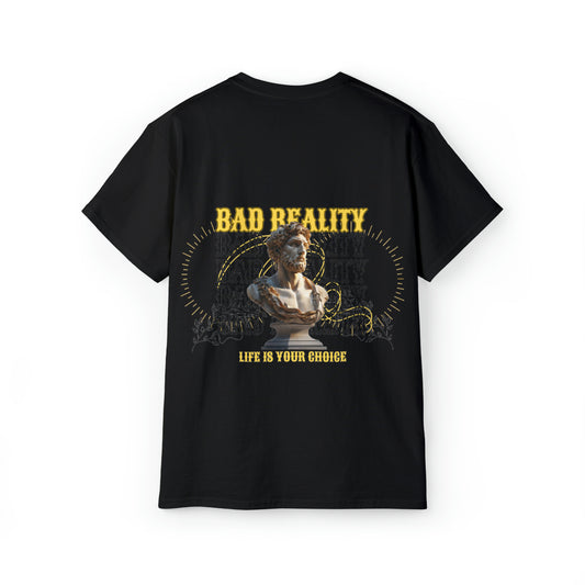 Bad Reality Ultra Cotton T-shirt